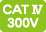 CAT IV 300V