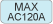 MAX AC120